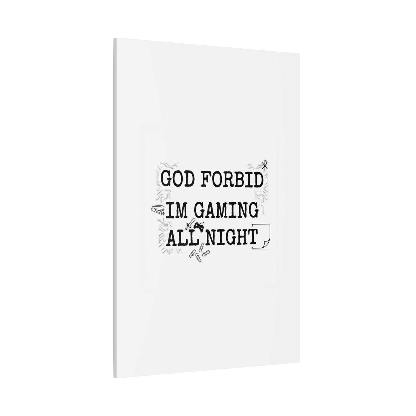 God Forbid I'm Gaming All Night Canvas | Sarcastic Office Humor, 90s Aesthetic