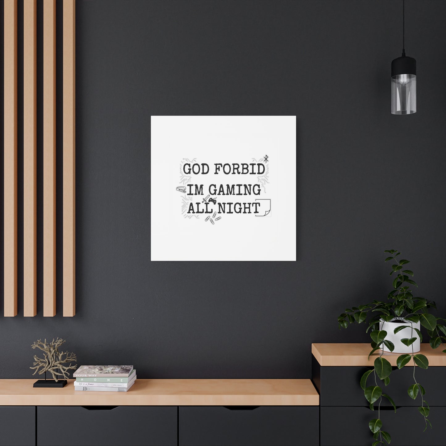God Forbid I'm Gaming All Night Canvas | Sarcastic Office Humor, 90s Aesthetic