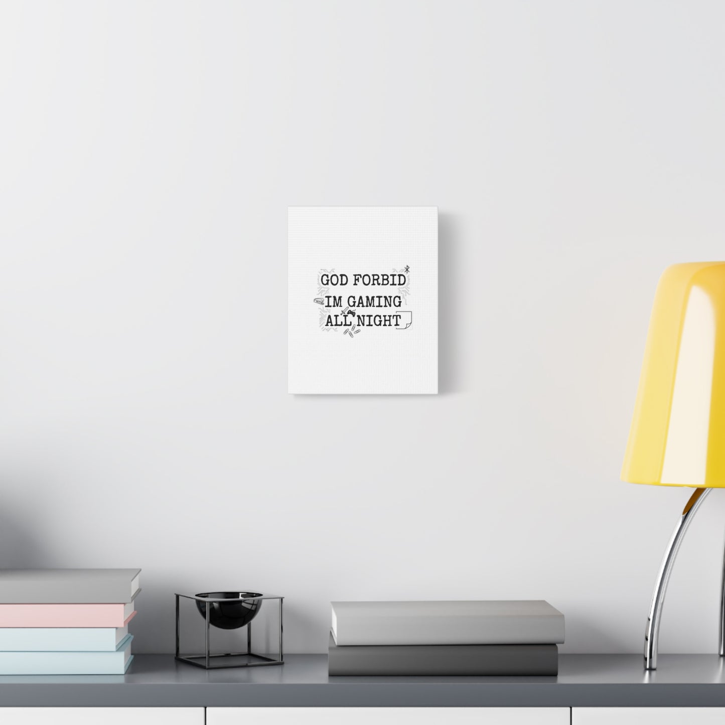 God Forbid I'm Gaming All Night Canvas | Sarcastic Office Humor, 90s Aesthetic